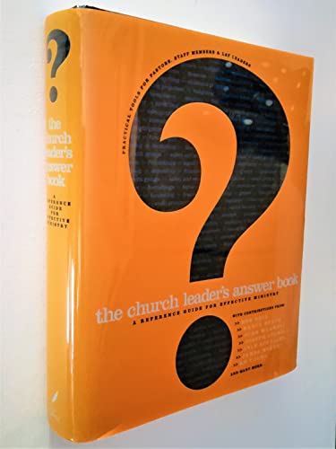 The Church Leader's Answer Book: A Reference Guide for Effective Ministry
