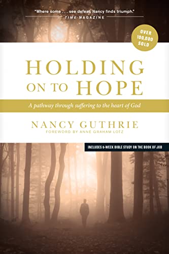 Holding On to Hope: A Pathway Through Suffering to the Heart of God - Click to Buy