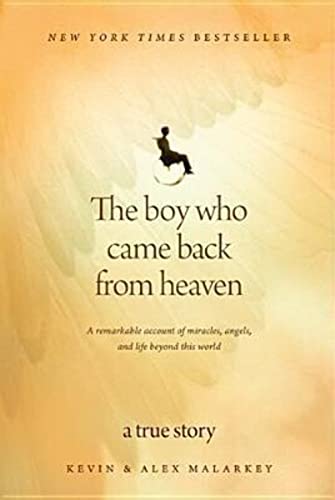 The Boy Who Came Back From Heaven: A Remarkable Account of Miracles, Angels, and Life beyond This World - Click to Buy