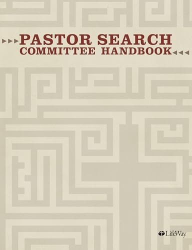 Pastor Search Committee Handbook, Revised