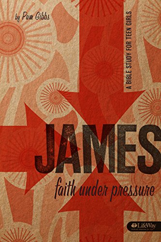 James: Faith Under Pressure: A Bible Study for Teen Girls - Click to Buy