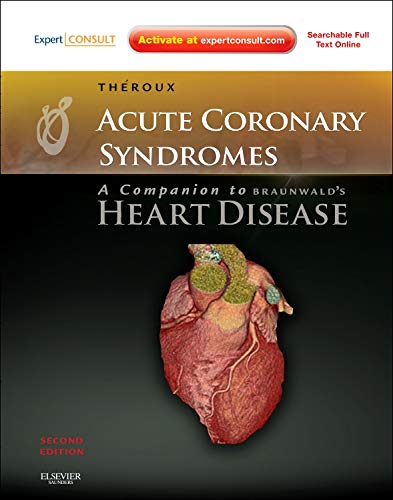 Acute Coronary Syndromes: A Companion to Braunwald's Heart Disease: Expert Consult - Online and Print - Click to Buy