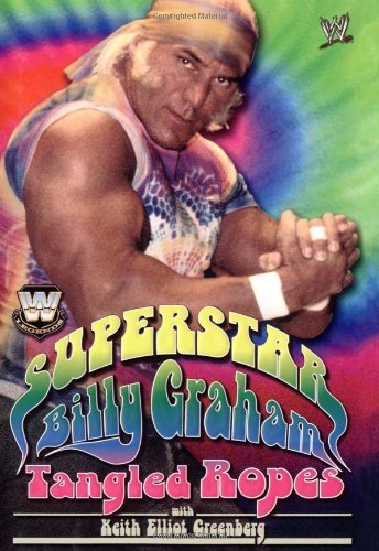 WWE Legends - Superstar Billy Graham: Tangled Ropes - Click to Buy