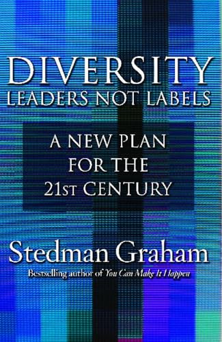Diversity: Leaders Not Labels: A New Plan for the 21st Century - Click to Buy