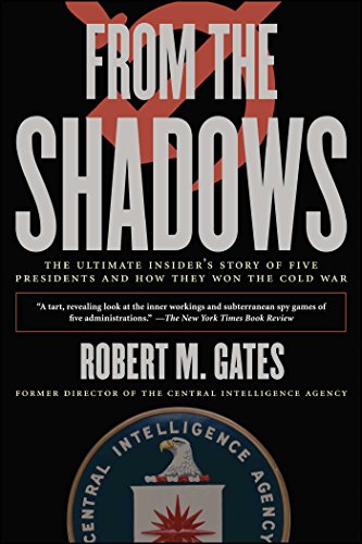 From the Shadows: The Ultimate Insider's Story of Five Presidents and How They Won the Cold War - Click to Buy