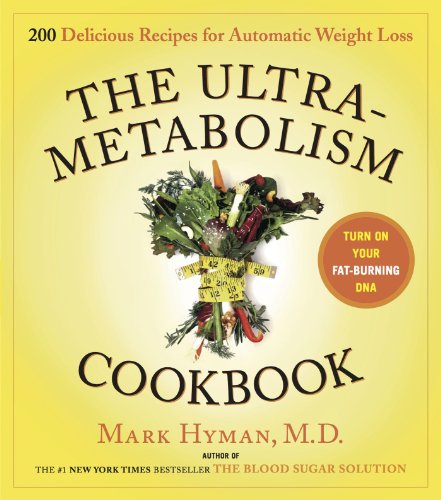 The UltraMetabolism Cookbook: 200 Delicious Recipes that Will Turn on Your Fat-Burning DNA - Click to Buy