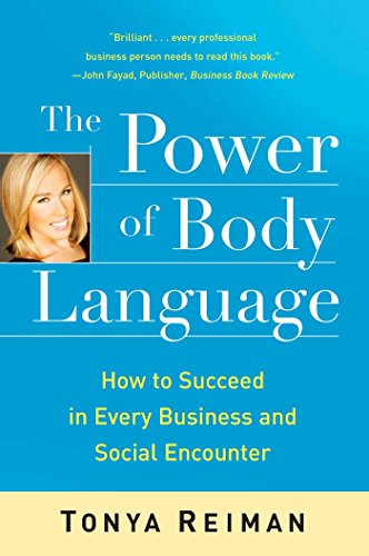The Power of Body Language: How to Succeed in Every Business and Social Encounter - Click to Buy