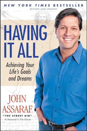 Having It All: Achieving Your Life's Goals and Dreams - Click to Buy