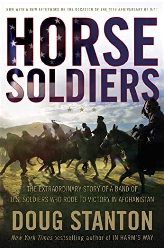 Horse Soldiers: The Extraordinary Story of a Band of US Soldiers Who Rode to Victory in Afghanistan - Click to Buy