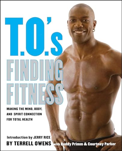 T.O.'s Finding Fitness: Making the Mind, Body, and Spirit Connection for Total Health - Click to Buy