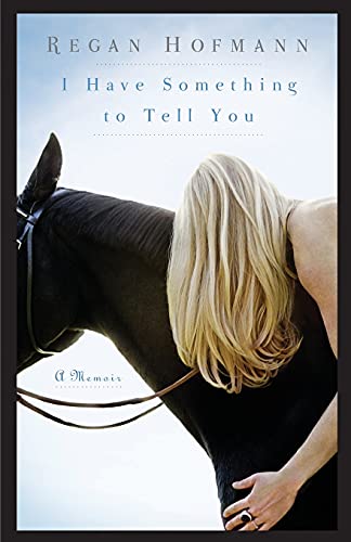 I Have Something to Tell You: A Memoir - Click to Buy