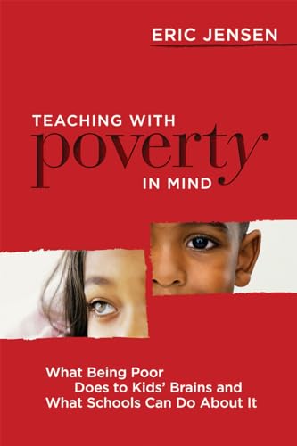 Teaching With Poverty in Mind: What Being Poor Does to Kids' Brains and What Schools Can Do About It - Click to Buy