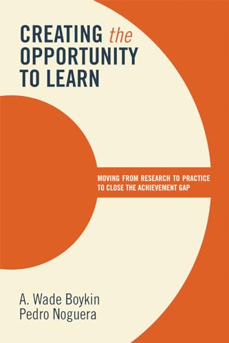 Creating the Opportunity to Learn: Moving from Research to Practice to Close the Achievement Gap - Click to Buy