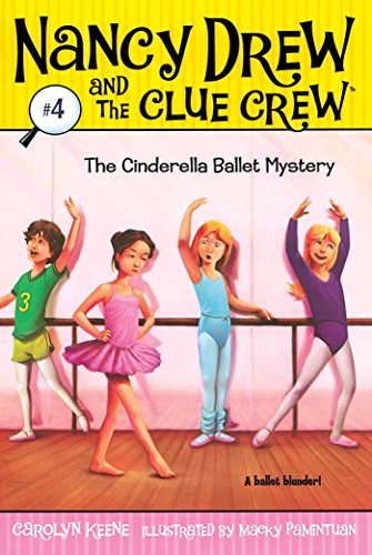 The Cinderella Ballet Mystery (Nancy Drew and the Clue Crew #4) - Click to Buy