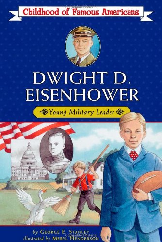 Dwight D. Eisenhower: Young Military Leader (Childhood of Famous Americans) - Click to Buy