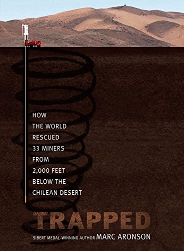 Trapped: How the World Rescued 33 Miners from 2,000 Feet Below the Chilean Desert - Click to Buy