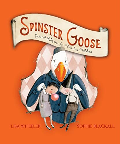 Spinster Goose: Twisted Rhymes for Naughty Children - Click to Buy