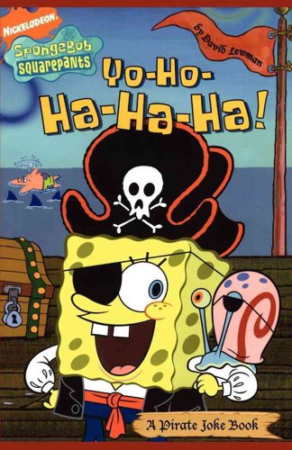 Yo-Ho-Ha-Ha-Ha!: A Pirate Joke Book (Spongebob Squarepants) - Click to Buy