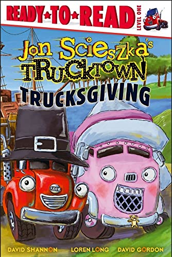 Trucksgiving: Ready-to-Read Level 1 (Jon Scieszka's Trucktown) - Click to Buy
