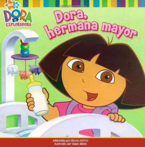 Dora, hermana mayor (Big Sister Dora) (Dora la Exploradora/ Dora the Explorer) (Spanish Edition) - Click to Buy