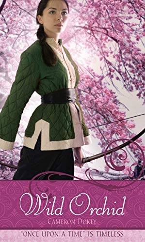 Wild Orchid: A Retelling of "The Ballad of Mulan" (Once upon a Time) - Click to Buy