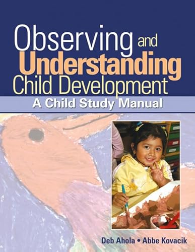 Observing and Understanding Child Development: A Child Study Manual - Click to Buy