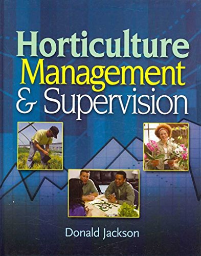Horticulture Management and Supervision: Management Guidelines for Young Supervisors - Click to Buy