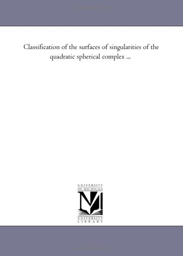 Classification of the surfaces of singularities of the quadratic spherical complex ... - Click to Buy