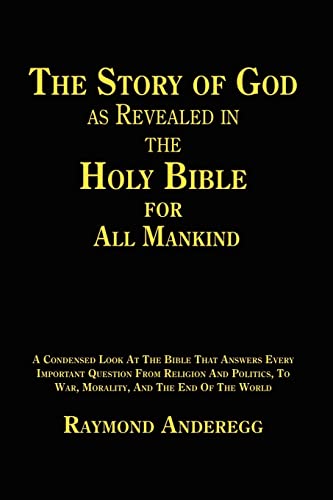 The Story of God as Revealed in the Holy Bible for All Mankind - Click to Buy