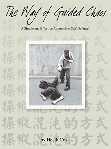 The Way of Guided Chaos: A Simple and Effective Approach to Self Defense - Click to Buy