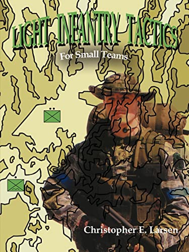 Light Infantry Tactics: For Small Teams - Click to Buy