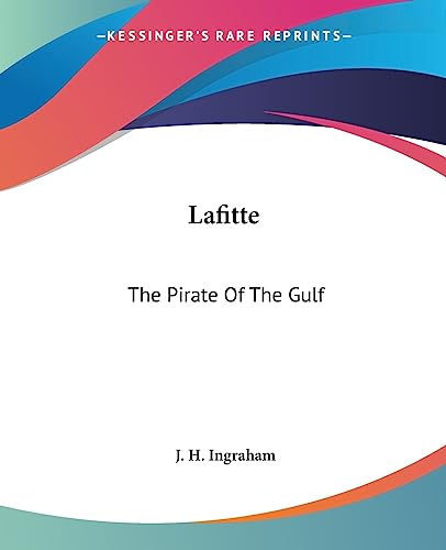 Lafitte: The Pirate Of The Gulf - Click to Buy