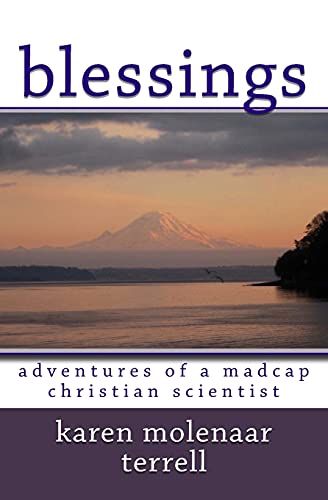 Blessings:: Adventures of a Madcap Christian Scientist - Click to Buy