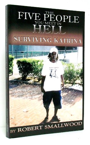 The Five People You Meet in Hell: Surviving Katrina - Click to Buy