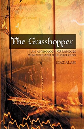 The Grasshopper: An Anthology Of Random Memories And Idle Thoughts - Click to Buy