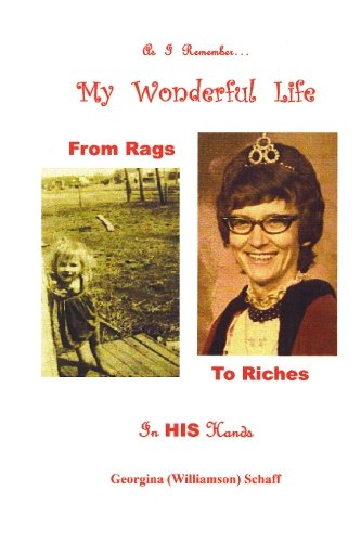 As I Remember...My Wonderful Life: From Rags To Riches In HIS Hands - Click to Buy