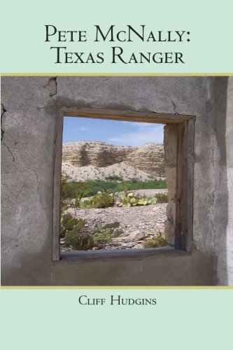Pete McNally: Texas Ranger - Click to Buy