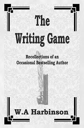 The Writing Game: Recollections of an Occasional Bestselling Author - Click to Buy
