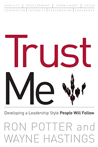 Trust Me: developing a leadership style people will follow - Click to Buy
