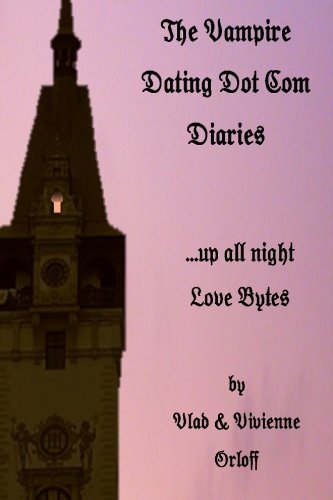 The Vampire Dating Dot Com Diaries: ...Up all night -Love Bytes - Click to Buy