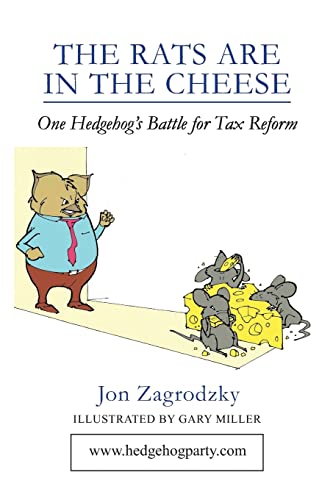 The Rats Are in the Cheese: One Hedgehog's Political Journey - Click to Buy