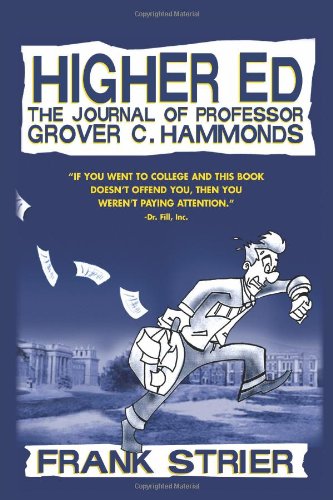 Higher Ed: The Journal of Professor Grover C. Hammonds - Click to Buy