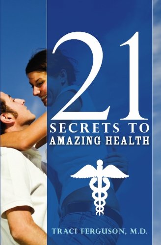 21 Secrets to Amazing Health - Click to Buy