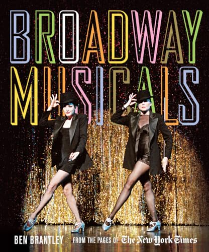 Broadway Musicals: From the Pages of The New York Times - Click to Buy