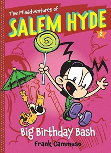 Big Birthday Bash (The Misadventures of Salem Hyde Book Two) (Volume 2) - Click to Buy