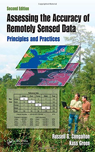 Assessing the Accuracy of Remotely Sensed Data: Principles and Practices, Second Edition