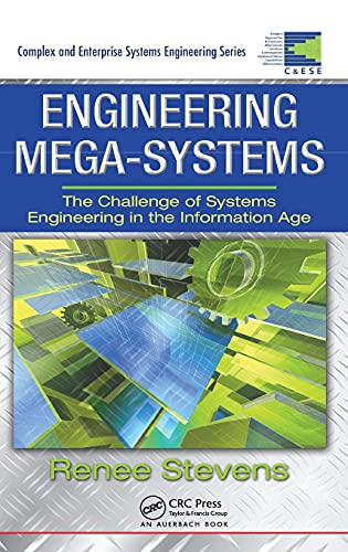 Engineering Mega-Systems: The Challenge of Systems Engineering in the Information Age - Click to Buy