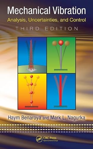 Mechanical Vibration: Analysis, Uncertainties, and Control, Third Edition - Click to Buy