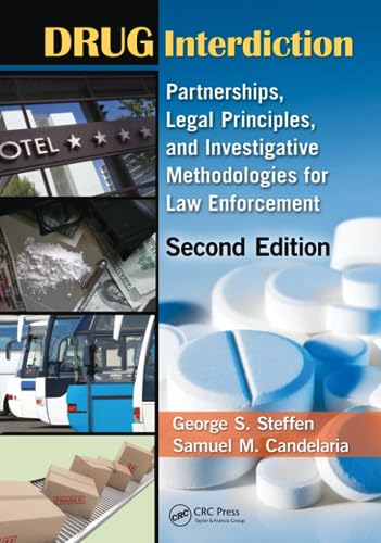 Drug Interdiction: Partnerships, Legal Principles, and Investigative Methodologies for Law Enforcement, Second Edition - Click to Buy