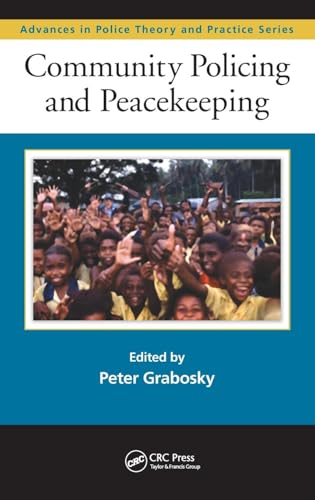 Community Policing and Peacekeeping (Advances in Police Theory and Practice) - Click to Buy